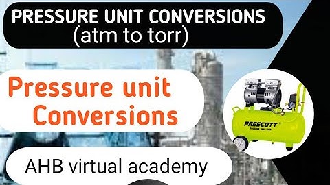 pressure unit conversions || convert atm to torr || unit conversions|| AHB virtual academy