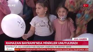 Ramazan Bayramında Minikler Unutulmadı Ülke Tv 13.05.2021