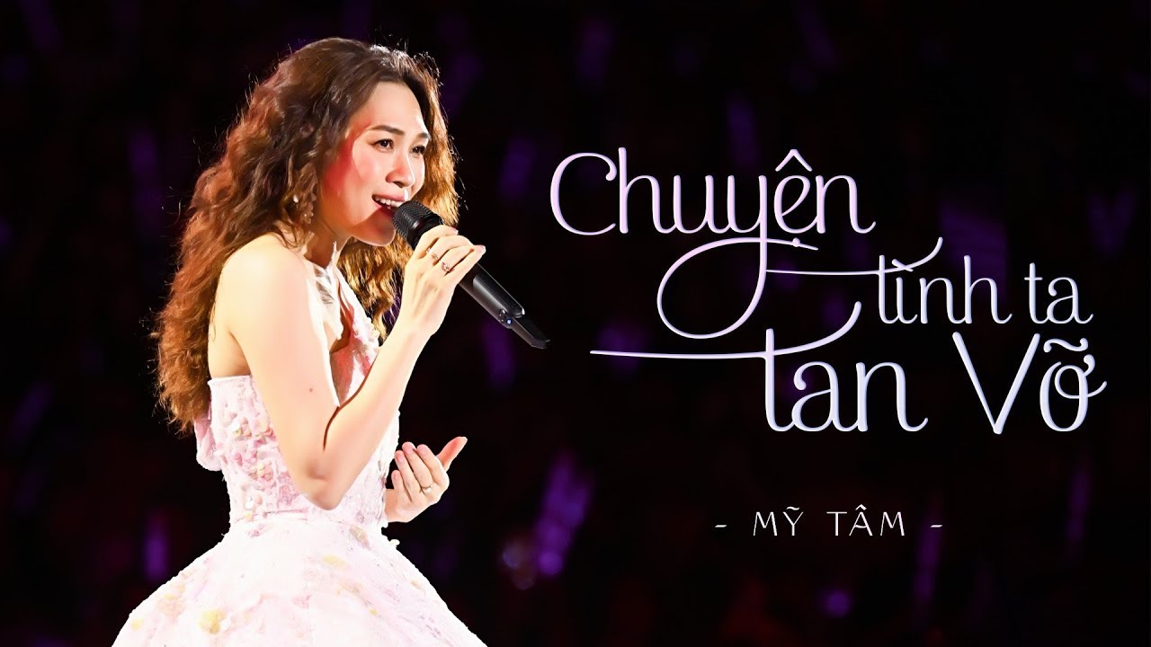 Watch MỸ TÂM - CHUYỆN TÌNH TA TAN VỠ (LIVE) on YouTube
