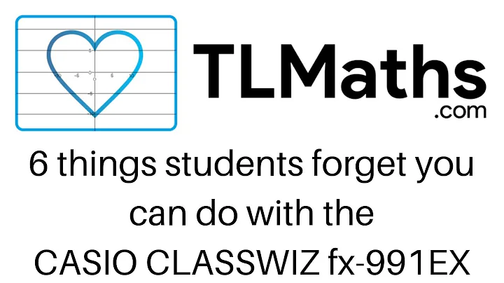 CASIO CLASSWIZ fx-991EX - 6 Things Students Forget You Can Do