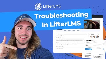 Troubleshooting in LifterLMS - How to Find the Source of Any Issue and Solve in WordPress