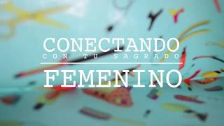 Conectando con tu sagrado femenino