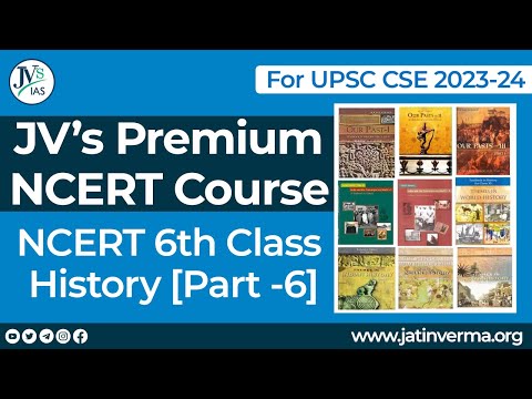 NCERT History Class - 6 | JV’s Premium NCERT Course Part - 6 | UPSC CSE 2022-23