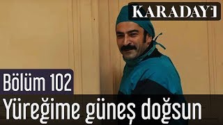 Karadayı 102. Gül Feridem Yüreğime Güneş Doğsun Resimi