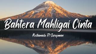 Bahtera Mahligai Cinta -  Restianade Ft Surepman - Video Lirik