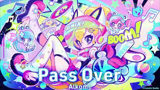 Alkome - Pass Over 【#CosmicRadio2024】
