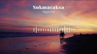 Sukmaraksa - Kageuing (Lirik)