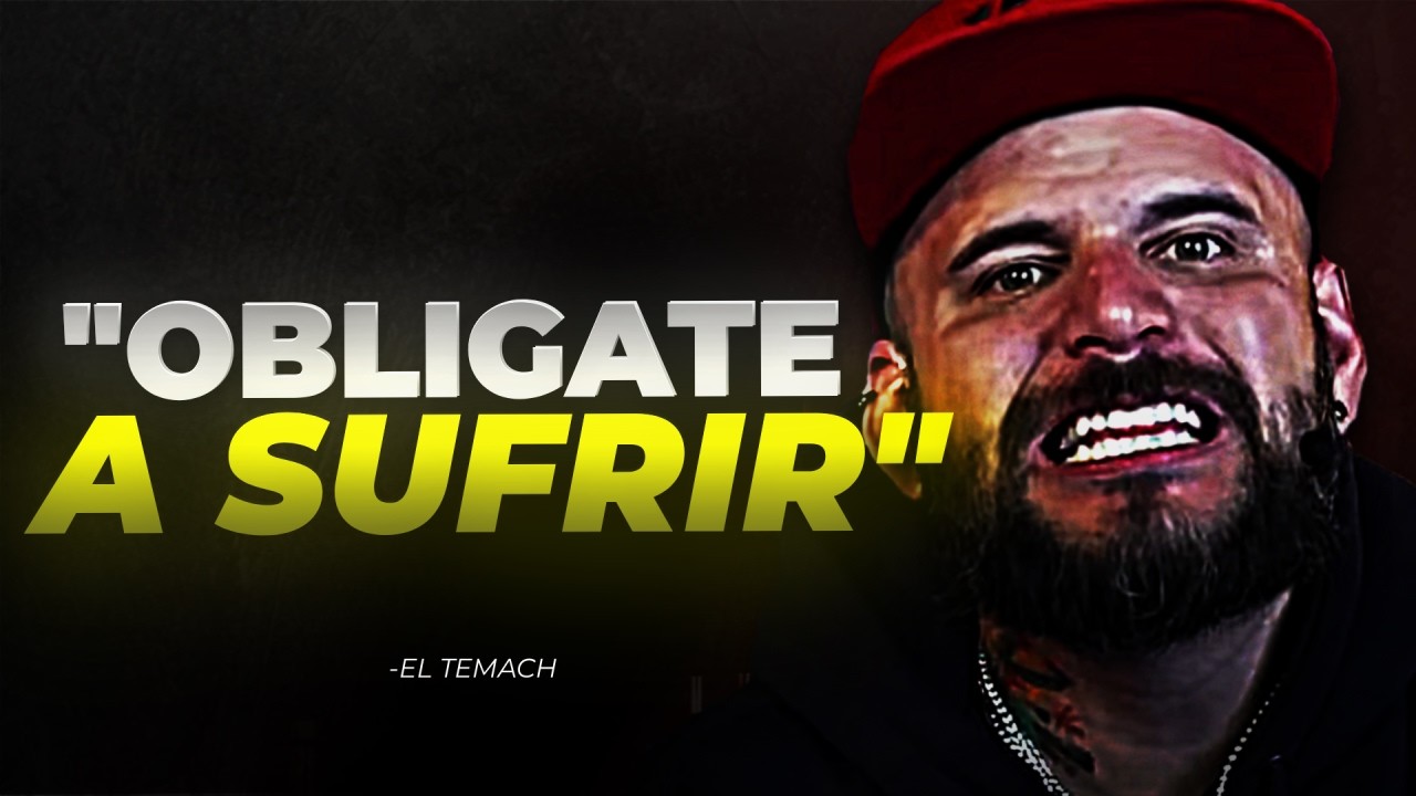 DEJA DE QUEJARTE COMO UNA PERR*, Y TRABAJA MÁS DURO - EL TEMACH