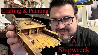 Crafting Painting a Shipwreck