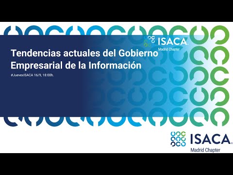 JuevexISACA 16S "Tendencias actuales del Gobierno Empresarial de la Información y Tecnología"