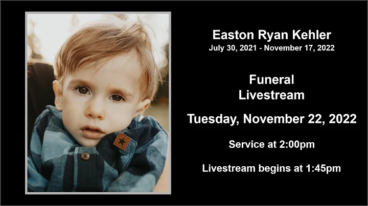 November 22, 2022, Funeral for Easton Ryan Kehler