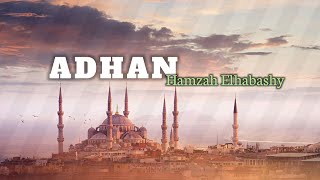 Adhan reciter by Hamzah Elhabashy 