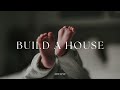 Build a House - Adeline | Official |