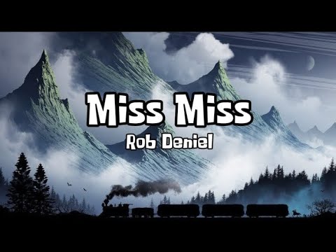 Miss Miss - Rob Deniel (Lyrics) - YouTube