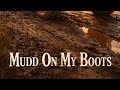 Mud On My Boots (Country Boy Anthem) ⭐ (Official Audio)