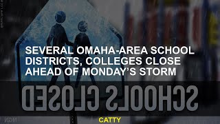 Several Omaha-area school districts colleges close ahead of Monday s storm