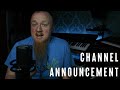 Channel Announcement!