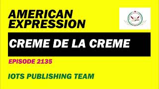 American Expression E2135 Creme de la crème