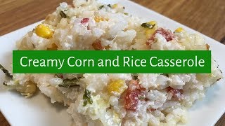 Creamy Corn And Rice Casserole