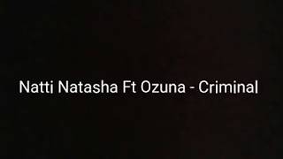 Natti Natasha ft Ozuna - Criminal