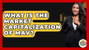 What Is the Market Capitalization of MAV? - CryptoBasics360.com