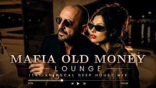 Italian Deep House 2026 | Mafia Old Money Lounge | Midnight Yacht in Portofino