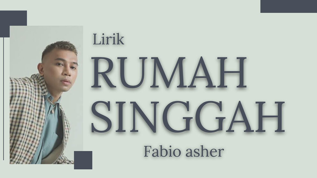 RUMAH SINGGAH FABIO ASHER (LIRIK LAGU)  YouTube