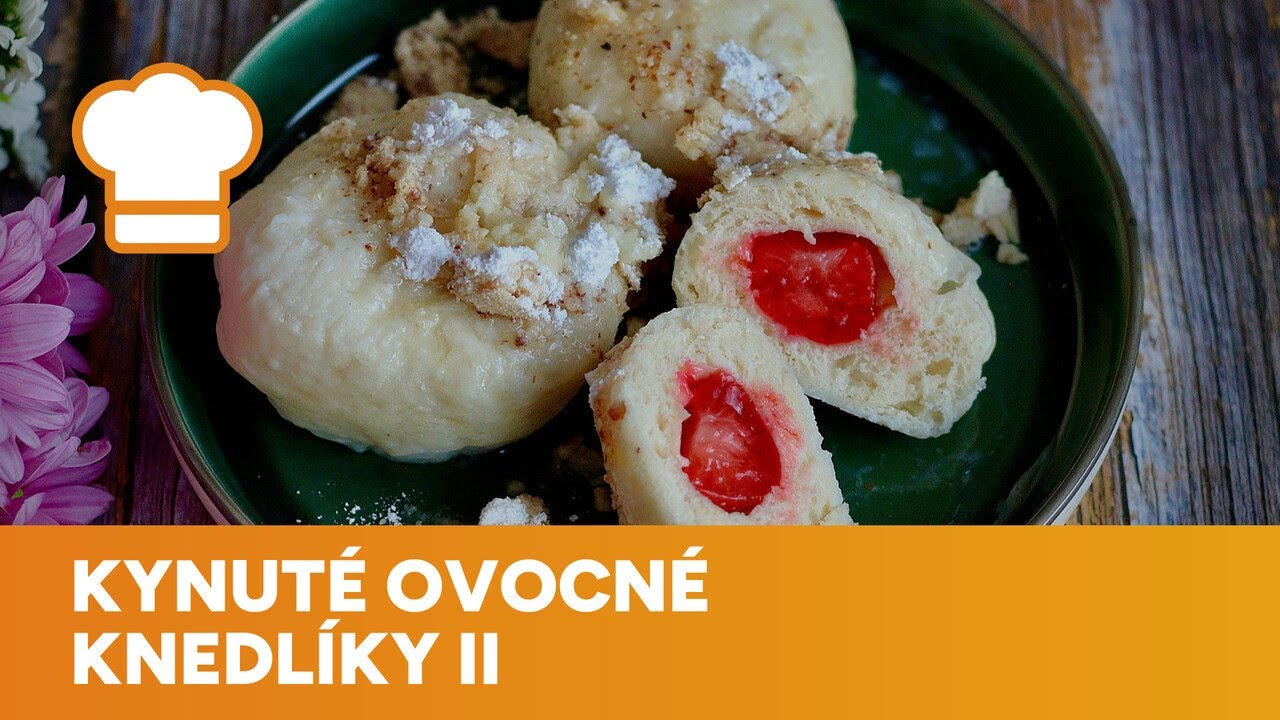 Kynuté ovocné knedlíky: Sladké jídlo plné ovoce potěší děti i dospělé strávníky