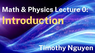 Lecture 0: Introduction by Timothy Nguyen 3,390 views 2 years ago 2 minutes, 13 seconds