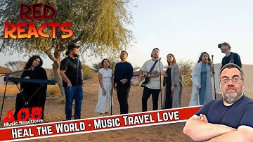 Red Reacts | Reaction To Music Travel Love & Friends | Heal the World