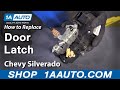 How to Replace Door Latch Chevy Silverado 2007-09