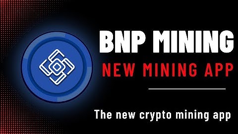 BNP network mining.New mobile mining application.Mining 24 hours.