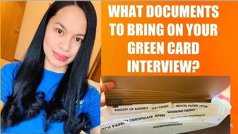 WHAT DOCUMENTS TO BRING ON YOUR GREEN CARD INTERVIEW & HOW TO ORGANIZE