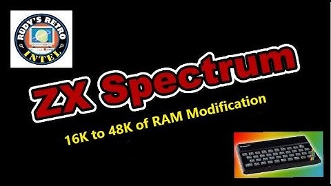 Upgrade Your ZX Spectrum to 48K RAM Today