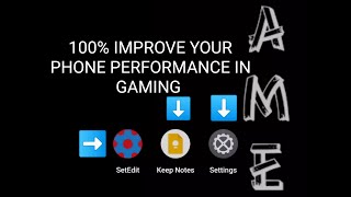 How to improve your phone performance increase phone performance  fix lag & fps 60-90| using Setedit