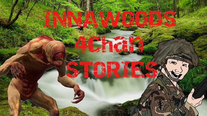 15 FUNDAMENTAL Innawoods Stories | 4chan /x/ Greentext