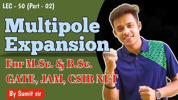 Multipole Expansion (Part - 02) || Potential at very large distance || #csirnet #csirugcnet