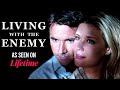 Living With The Enemy FULL MOVIE Lifetime Thriller Movies Sarah Lancaster Femme Fatales