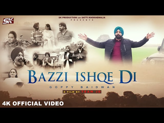 Bazzi Ishqe Di | Goppy Baidwan | The Kalakaaar | New Punjabi Song 2024 | SK Production class=