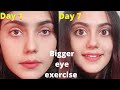 How to get bigger and vivid eyes exercise to enlarge eyes naturally and permanently  guaranteed