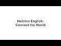 Hololive English-Connect the World (EN/JP/CN)Lyrics (中/日/英)歌詞