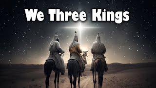 Video thumbnail of "We Three Kings of Orient Are -  🎄 Christmas Carol Hymn"