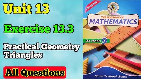 Exercise 13.3 unit 13 practical geometry Triangles class 9 new mathematics book Sindh board