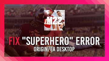 Fix "Like a superhero" "Origin and EA Desktop" Error | Madden 22