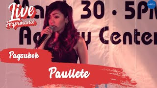 Paullete - Pagsubok (Live Performance)