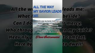 ALL THE WAY MY SAVIOR LEADS ME ⛪?? hymns piano gospelhymns