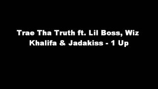 Trae Tha Truth ft. Lil Boss, Wiz Khalifa & Jadakiss - 1 Up