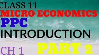 class 11 / MICROECONOMICS / PART 2 /INTRODUCTION ..