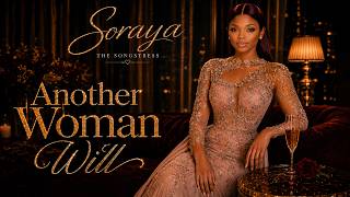 Another Woman Will (Official Video) | Soraya The Songstress