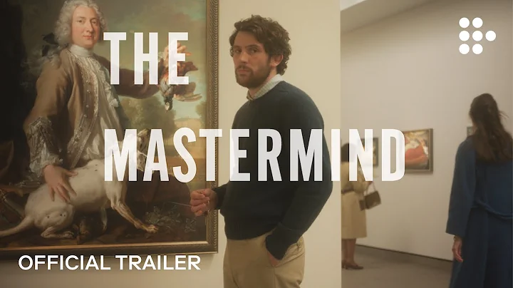 THE MASTERMIND | Official Trailer | Now Streaming on MUBI